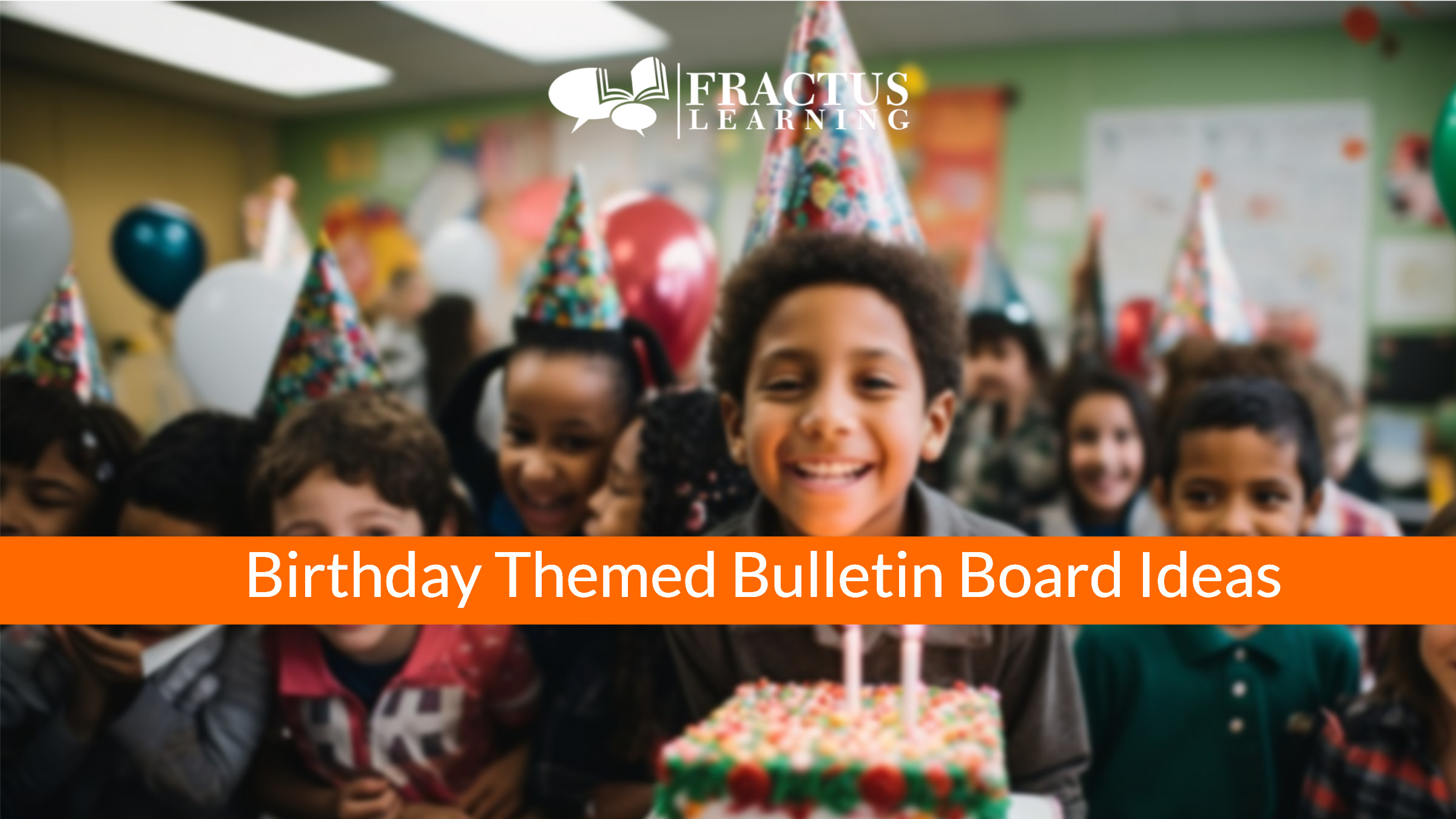birthday bulletin boards for classrooms
