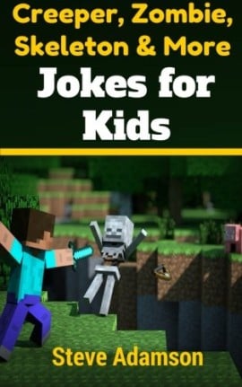Creeper, Zombie, Skeleton and More Jokes for Kids