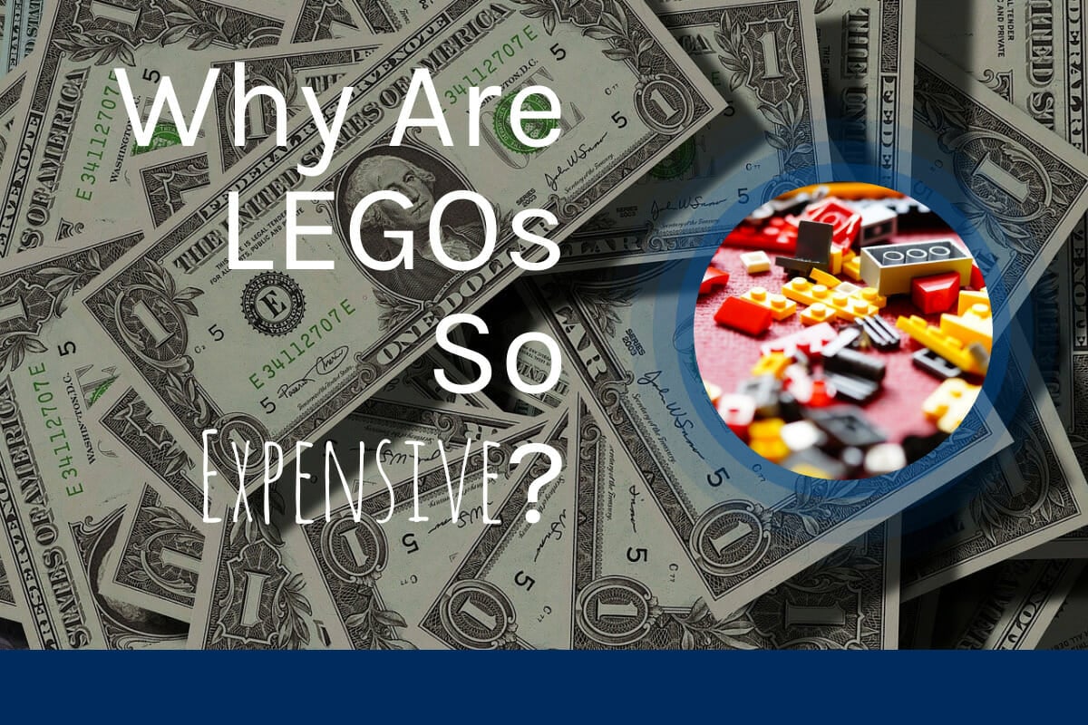 Expensive Legos Why
