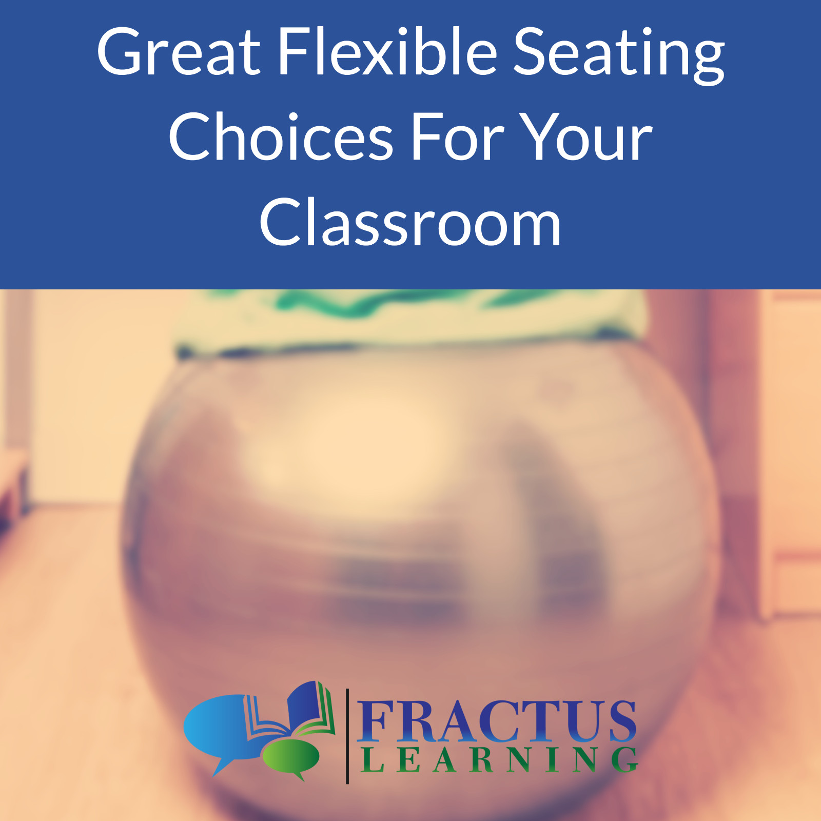 flexible seating for the cclassroom