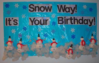 Snow Way Its Your Birthday Bulletin Board Idea